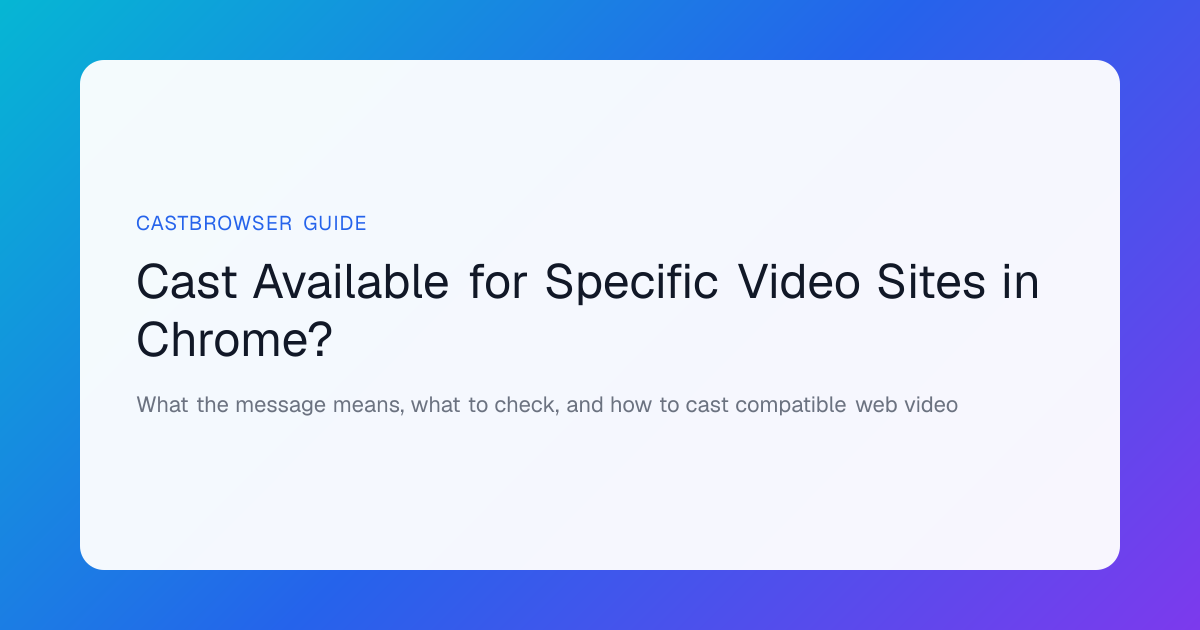 Cast Available for Specific Video Sites? How to Cast It Anyway
